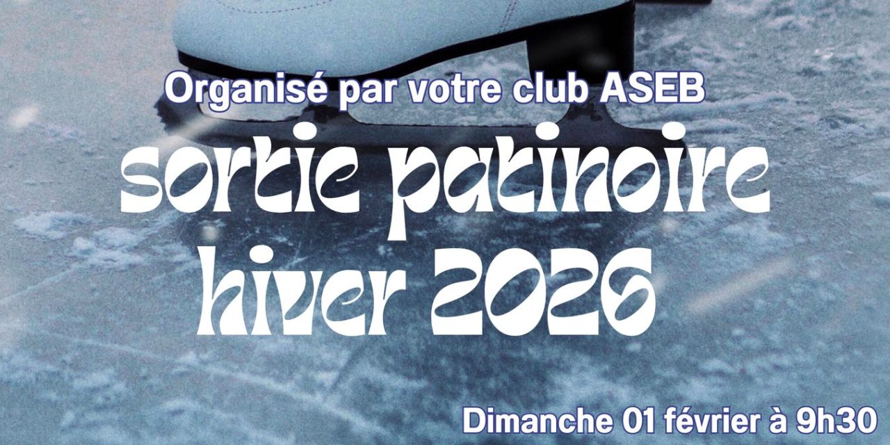 Sortie Patinoire – ASEB le dimanche 8 février